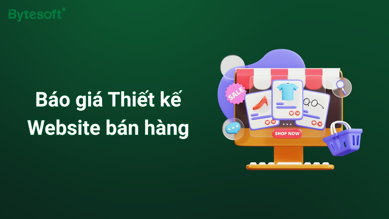 Báo giá thiết kế website bán hàng 2025: Minh bạch, Chuẩn SEO, Hỗ trợ A-Z