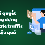 Bí quyết xây dựng private traffic hiệu quả cho doanh nghiệp 2025 0
