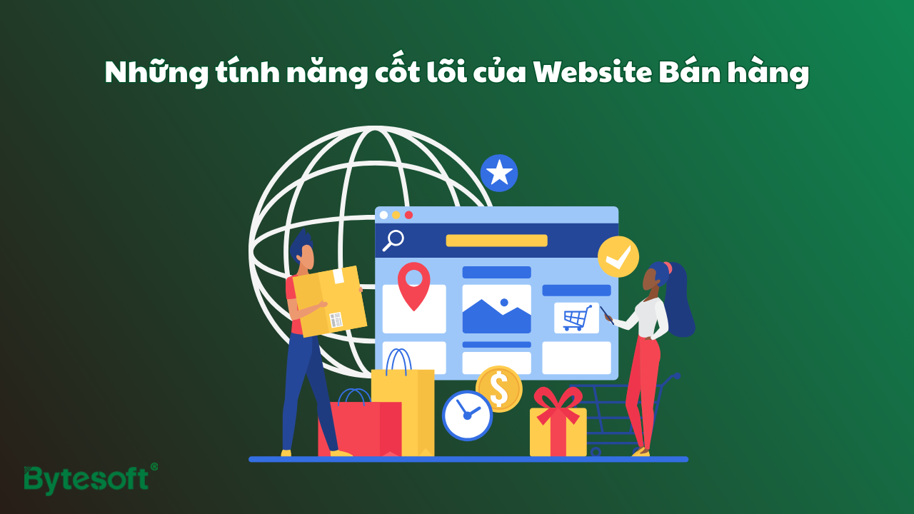 Những tính năng cốt lõi của Website Bán hàng