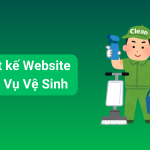 Thiết kế Website Dịch Vụ Vệ Sinh chuyên nghiệp, chuẩn SEO: Giải pháp bứt phá doanh thu cho doanh nghiệp