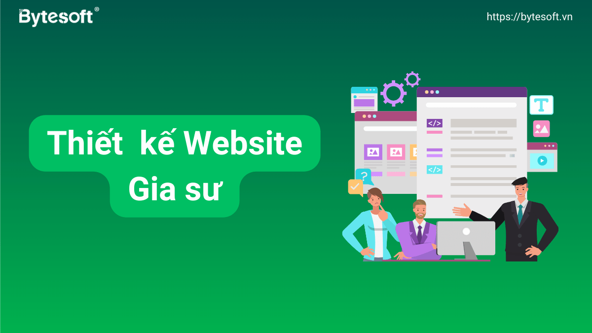 Thiết kế website gia sư: Tối ưu thu hút học viên, nâng tầm thương hiệu