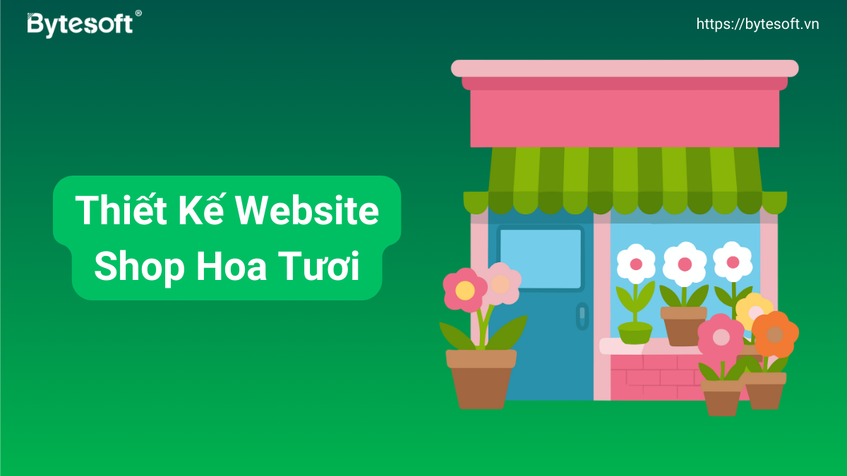 10+ Mẫu Thiết Kế Website Shop Hoa Tươi Đẹp, Dễ Dùng Cho Người Mới