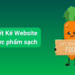 7 Mẹo Thiết Kế Website Thực Phẩm Sạch Thu Hút Khách Hàng 1