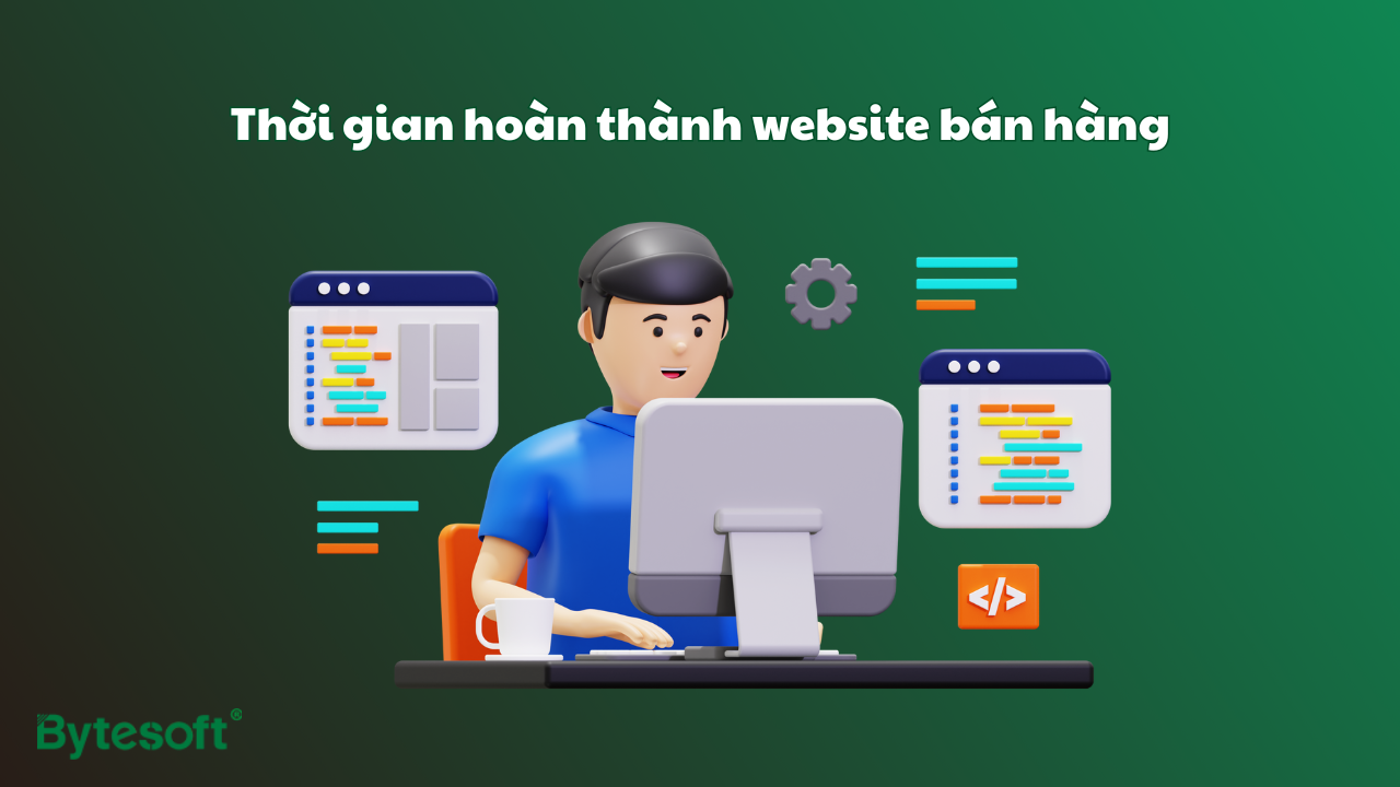 Thời gian hoàn thành website bán hàng