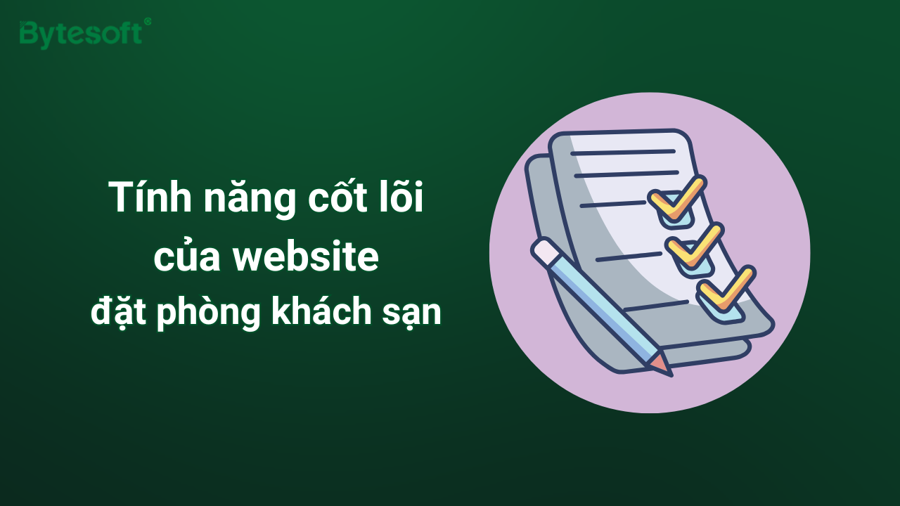 Tính năng cốt lõi của website đặt phòng khách sạn